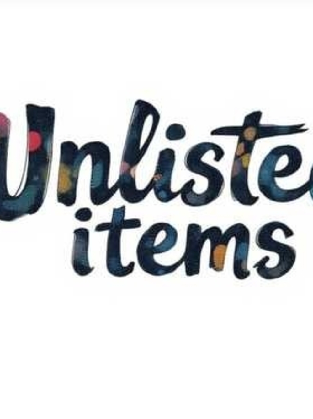 Unlisted Items